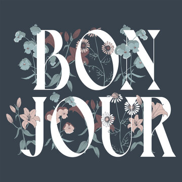 Elegant bonjour floral lettering design for trendy fashion and apparel prints