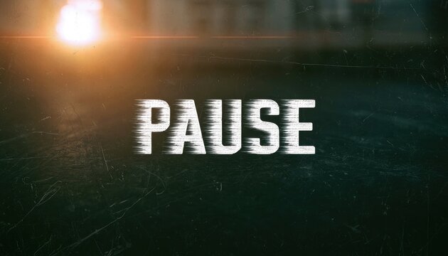 Glitching, streaking white text displays "PAUSE" against a dark, textured background