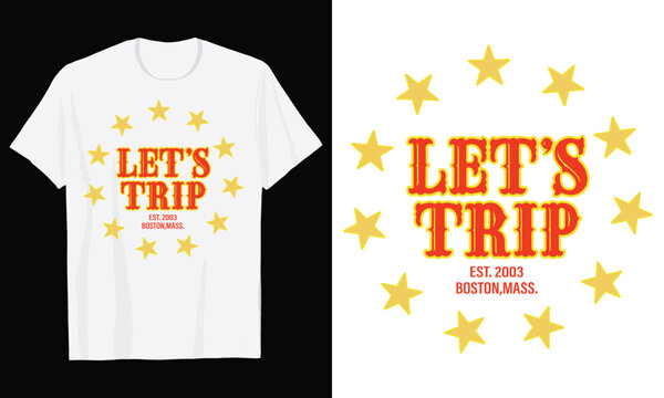 Retro Stars Circle Let's Trip Boston Mass Est 2003 T Shirt Design
