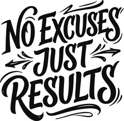 Obraz premium No excuses just results motivational quote