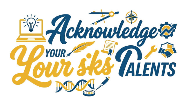 Acknowledge Your Talents - Celebrate Unique Skills and Abilities