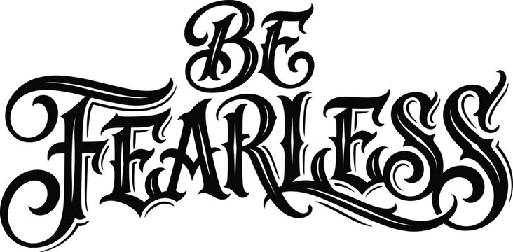 Be fearless lettering typography design