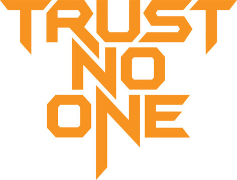 Trust no one typography design in orange color