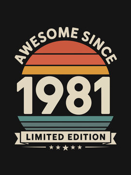 A retro-styled graphic featuring the phrase 'Awesome Since 1981'.