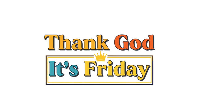Thank God It's Friday TGIF Text with Crown Graphic