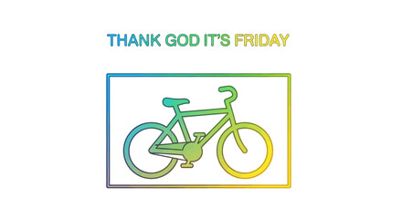 Fototapeta premium Thank God It's Friday TGIF Bicycle Ride Celebration