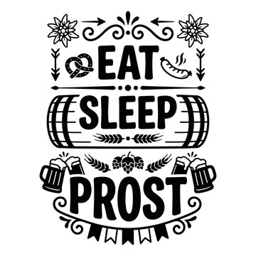 Eat sleep prost Oktoberfest barrel vector design