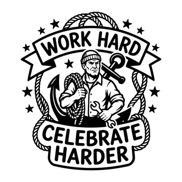 Work hard celebrate harder worker badge