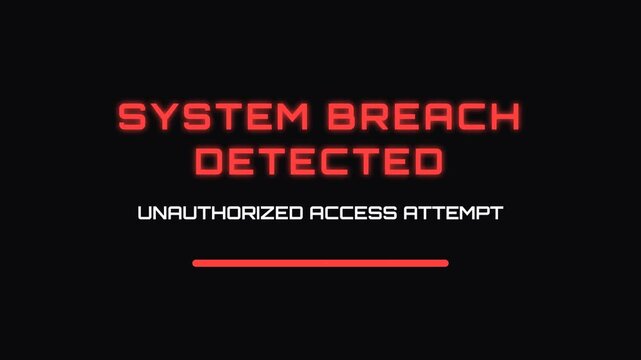 Pulsating 'SYSTEM BREACH DETECTED' text and 'UNAUTHORIZED ACCESS ATTEMPT' warning with a filling progress bar on a dark background, framed by a glowing red border, a dynamic animation symbolizing