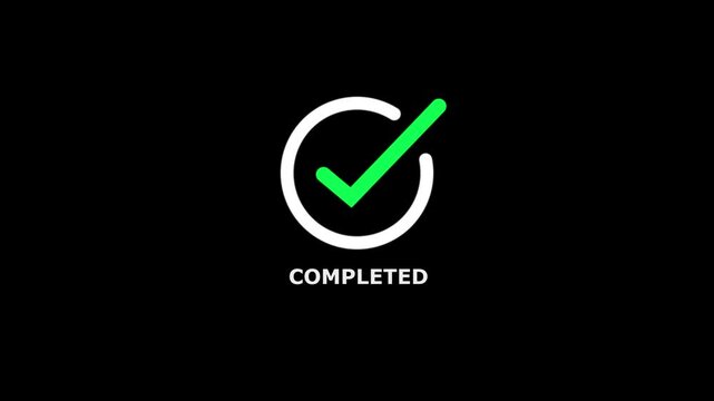 Minimalist with a green checkmark inside a white circle and the word completed displayed in white text on a black background