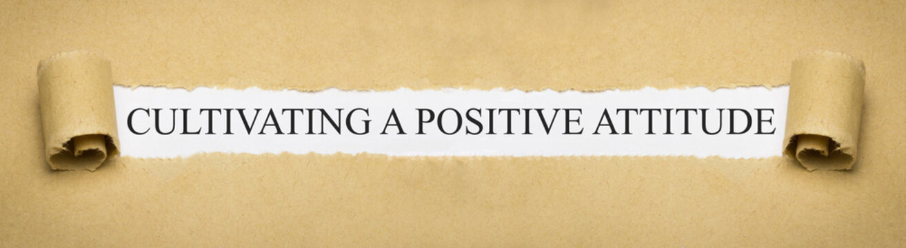 cultivating a positive attitude