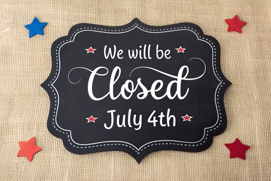 4th of July Closed Sign, Independence Day Business Closed Sign, We Will Be Closed July 4th Sign, Patriotic Closed for Independence Day Sign, Chalkboard 4th of July Closed Sign