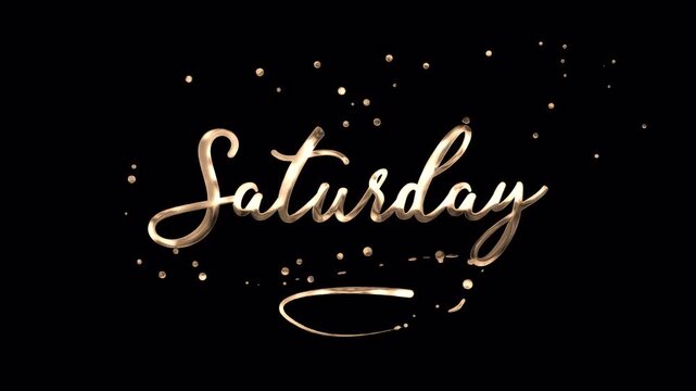 SATURDAY handwriting animation with gold splashes rendered in 4K resolution transparent background