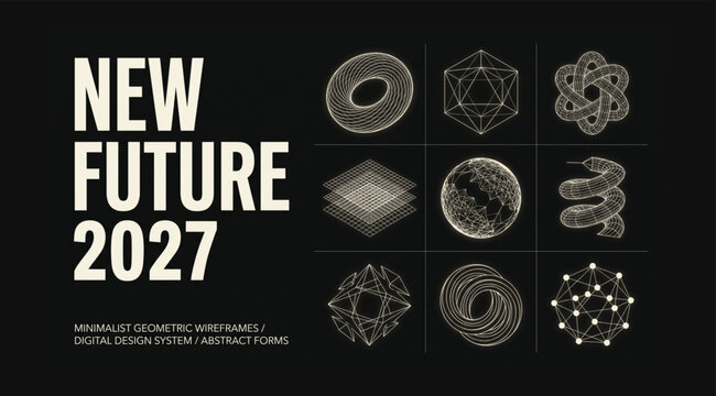 Minimalist geometric wireframe shapes collection for new future 2027 design concept with wireframe geometric abstract minimalist structure technology futuristic scientific creative