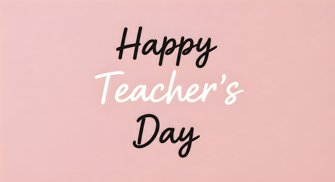 Happy Teachers Day hand lettering script calligraphy on a soft pink background
