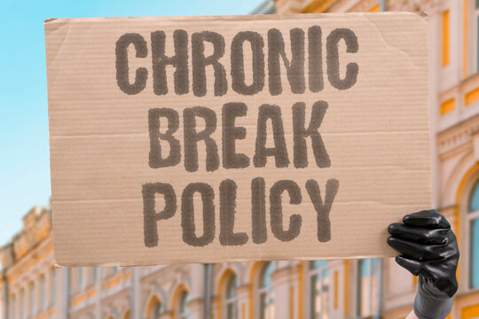 "Chronic break policy" Illness forces work interruption. CHRONIC. ILLNESS. BREAK. POLICY. ABSENCE.