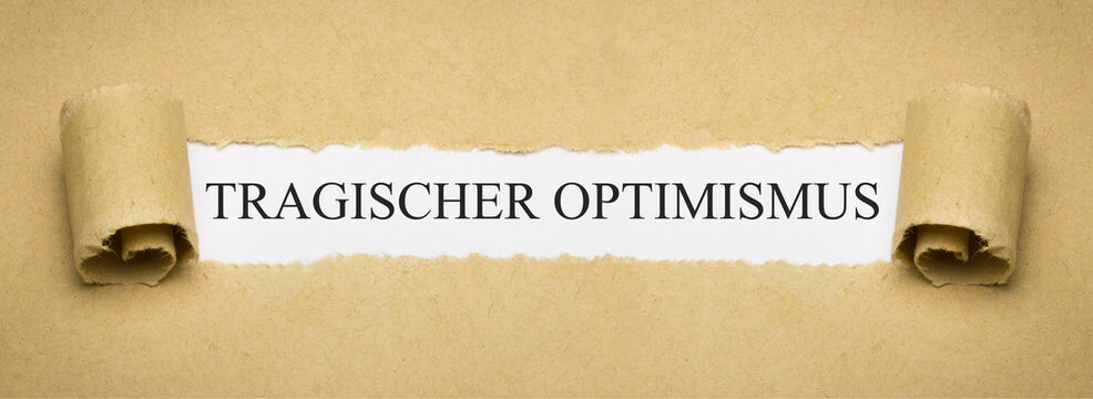 Tragischer Optimismus