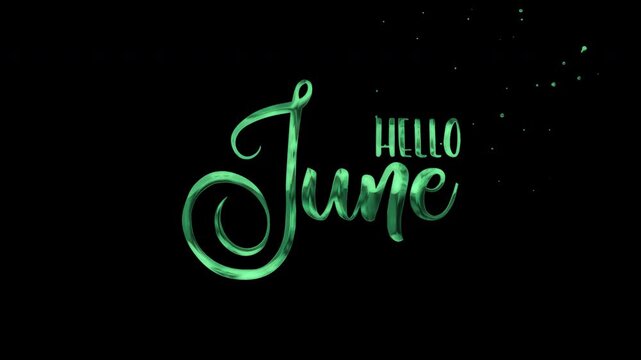 Bright emerald green cursive script text hello june against solid black background. Suitable for social media posts and greeting cards.