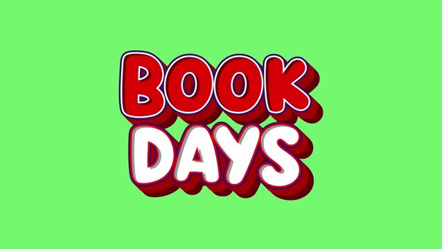 Motion text animation. Book days text on bright green background