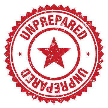 unprepared red grunge round stamp. unprepared stamp
