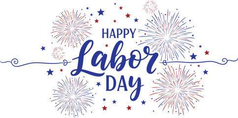 Happy labor day illustration with fireworks festive holiday greeting design © Ragia
