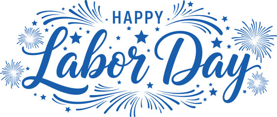 Happy labor day wishes and greetings with fireworks and stars © Ragia