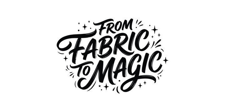 From fabric to magic text graphic