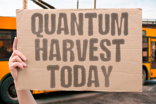 "Quantum harvest today" Enemies collect encrypted data now. QUANTUM. THREAT. ALREADY. HARVEST. DECRYPT.