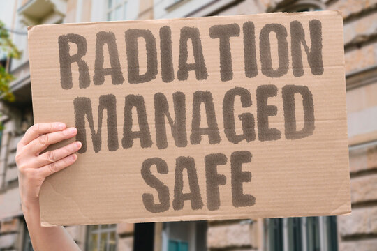 "Radiation managed safe" Nuclear risks can be controlled. NUCLEAR. ENERGY. RADIATION. SAFETY. RISK.