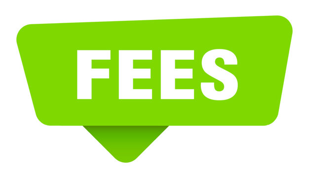fees green sign isolated on transpatent background. fees sticker