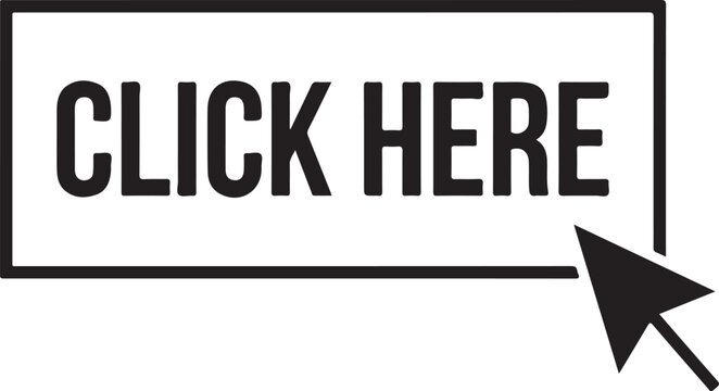 Click here button, vector web icon, minimalist UI element, mouse cursor arrow, black and white call to action, website navigation link, simple flat design button, internet pointer, digital marketing 