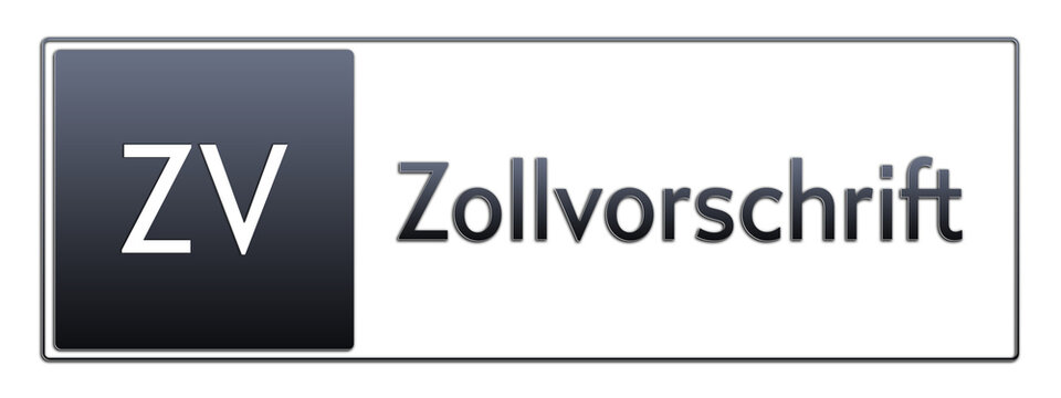 ZV - Zollvorschrift - Abk&uuml;rzung aus deutschem Recht, Verwaltung