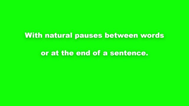 White subtitle text on green screen background explaining natural pauses in speech