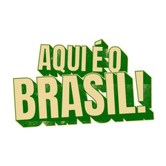 Aqui é o Brasil! Copa do Mundo 2026. Seleção brasileira. Estilo sticker retro. © Maressa