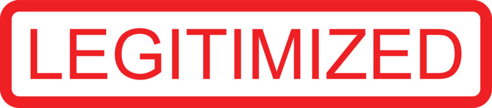 The word legitimized in bold red text within a rectangular frame