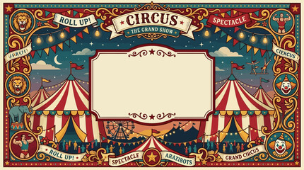 Vintage circus poster background, classic red and cream striped circus tents, floating balloons, carnival banners, decorative lights, retro circus icons and festive ornaments framing the border, large © Maftuh