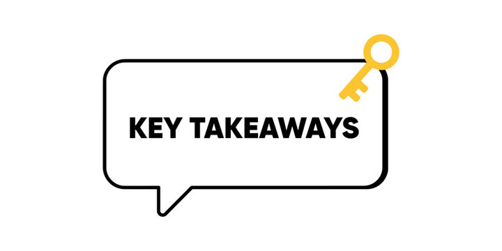 Yellow key on speech bubble with key takeaways text black text in white background