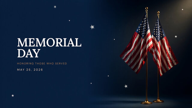 Memorial day text with honoring those who served and date may 25 2026 next to two american flags.