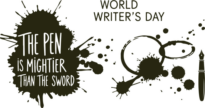World writers day celebrated with ink splatters and inspirational quote about pen mightier than sword.