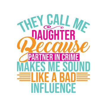 They Call Me Daughter Because Partner In Crime Makes Me Sound Like A Bad Influence