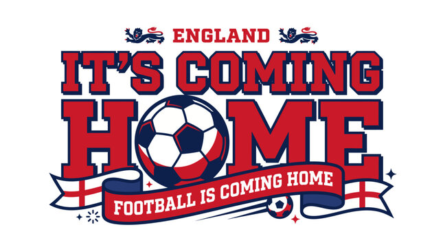 Graphic design featuring 'England It's Coming Home' with a football and St. George's Cross flags, celebrating English soccer culture.