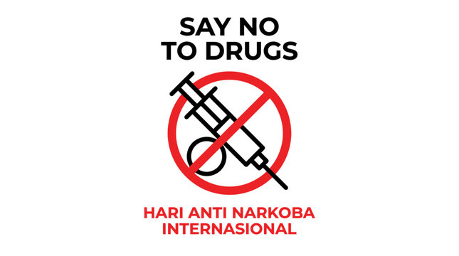 Say No To Drugs Poster With Red Prohibition Sign Over Syringe Icon For International Anti Narcotics Day Hari Anti Narkoba Internasional Campaign Promoting Drug Free Life And Prevention Awareness Now!!