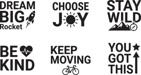 Obraz premium Inspirational typography quotes set, 6 motivational black vector icons, minimalist positive slogans for t-shirt design and social media graphics