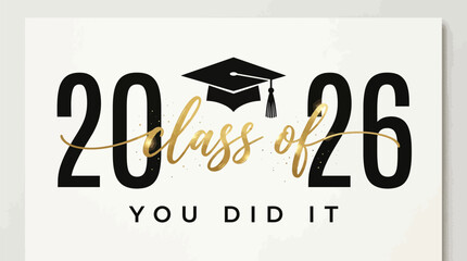 Obraz premium Graduation card for class of 2026 congratulations message