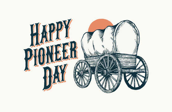 Happy Pioneer Day Vintage Covered Wagon Illustration Celebrating Western Frontier Holiday and Heritage