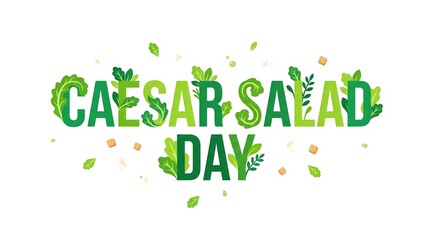 Fototapeta premium Caesar Salad Day Typography Design with Lettuce Leaf Elements Minimal Flat Vector Illustration
