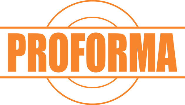Orange rectangular stamp with PROFORMA text and circular outline signifying an important commercial invoice or estimate