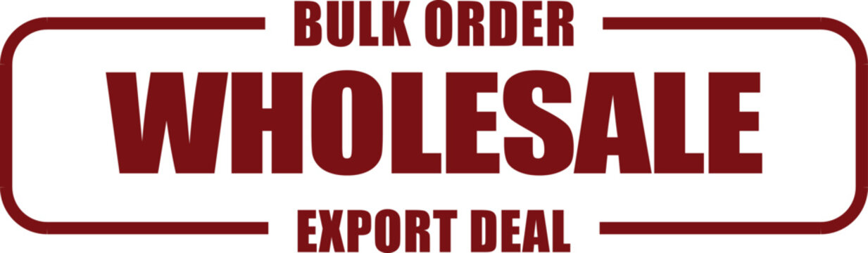Rich maroon rectangular stamp indicating a fantastic wholesale bulk order export deal for businesses
