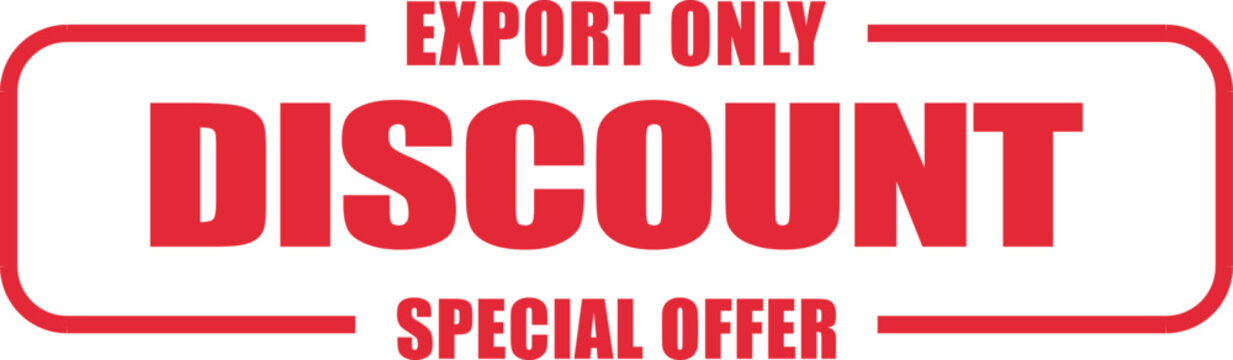 Vibrant red rectangular label highlighting a special discount offer exclusively for export only transactions