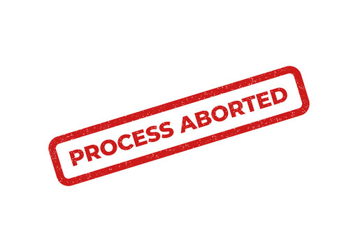 Red process aborted stamp on white background